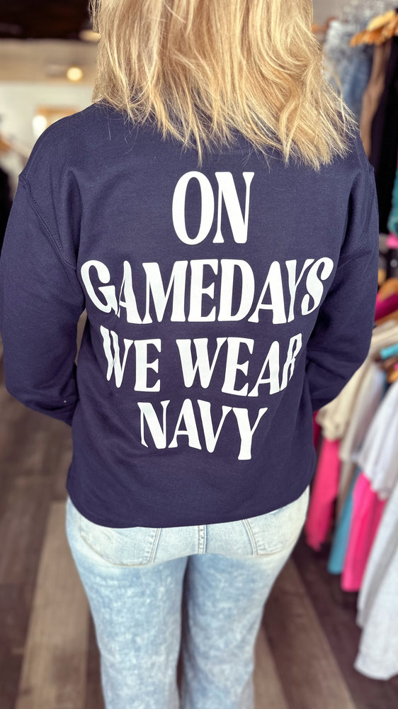 On Gamedays We Wear Navy Sweatshirt