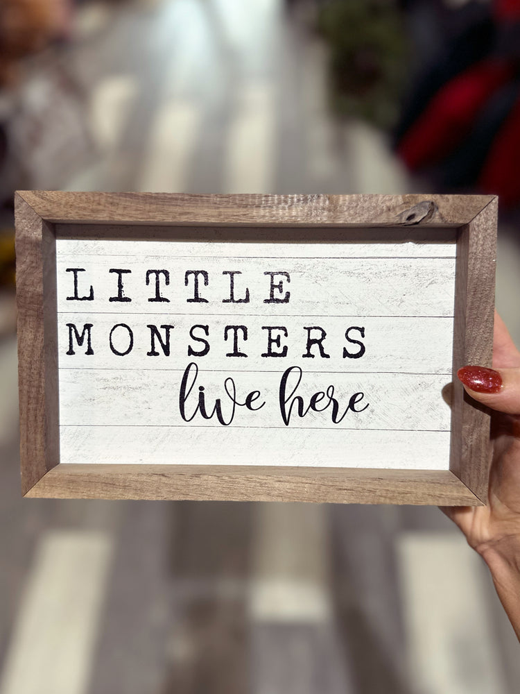 Little Monsters Live Here Sign